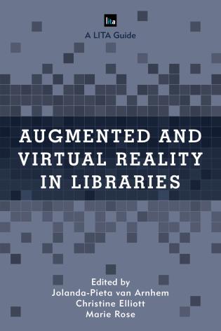 Augmented and Virtual Reality in Libraries book cover